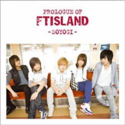 Prologue of FTIsland - Soyogi